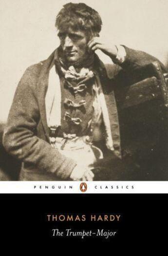 Couverture du livre « The Trumpet-Major » de Thomas Hardy aux éditions Penguin Books Ltd Digital