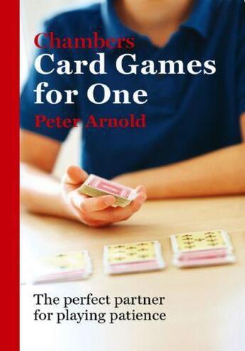 Couverture du livre « Chambers Card Games for One Ebook Epub » de Peter Arnold aux éditions Hodder Education Digital