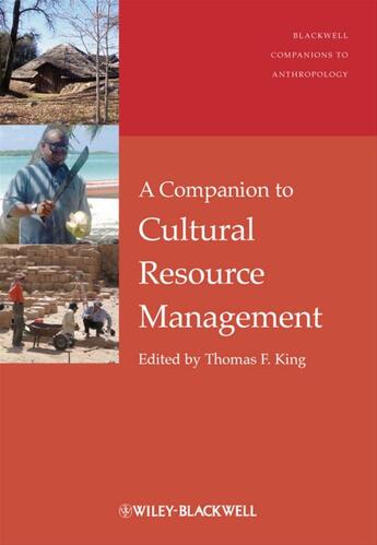 Couverture du livre « A Companion to Cultural Resource Management » de Thomas F. King aux éditions Wiley-blackwell