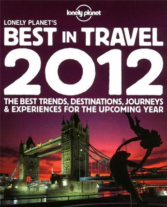 Couverture du livre « Lonely planet's best in travel 2012 » de  aux éditions Lonely Planet France