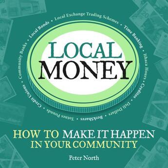 Couverture du livre « Local Money » de North Peter aux éditions Uit Cambridge Ltd.