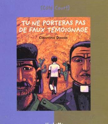 Couverture du livre « Tu ne porteras pas de faux temoignage » de Christophe Donner aux éditions Le Livre De Poche Jeunesse