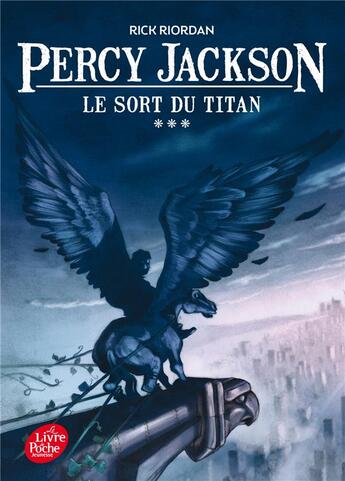 Couverture du livre « Percy Jackson t.3 ; le sort du titan » de Rick Riordan aux éditions Le Livre De Poche Jeunesse