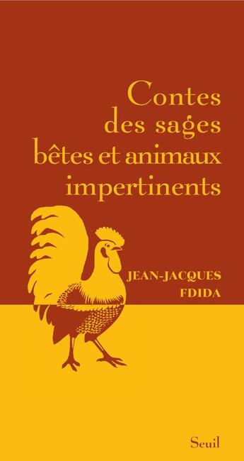 Couverture du livre « Contes des sages bêtes et animaux impertinents » de Fdida Jean-Jacques aux éditions Seuil