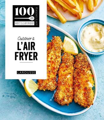 Couverture du livre « Cuisiner à l'Air Fryer » de  aux éditions Larousse