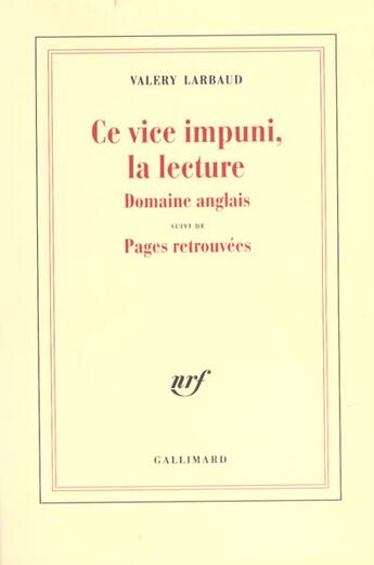 Couverture du livre « Ce vice impuni, la lecture : Domaine anglais » de Valery Larbaud aux éditions Gallimard