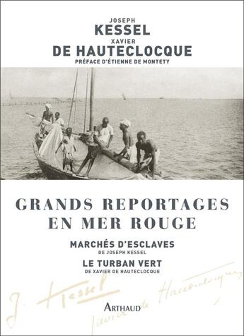 Couverture du livre « Grands reportages en Mer rouge : marché d'esclaves ; le turban vert » de Joseph Kessel et Xavier De Hauteclocque aux éditions Arthaud