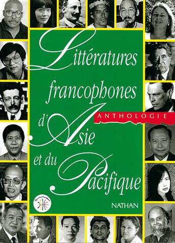 Couverture du livre « Littératures francophones d'Asie et du Pacifique ; anthologie » de Jean-Louis Joubert et Siphanthong et Tam Thi Minth aux éditions Nathan