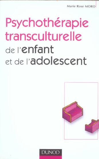 Couverture du livre « Psychothérapie transculturelle de l'enfant et de l'adolescent » de Marie Rose Moro aux éditions Dunod