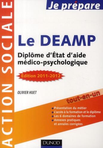 Couverture du livre « Je Prepare ; Je Prépare Le Deamp ; Diplôme D'Etat D'Aide Médico-Psychologique (3e Edition) » de Olivier Huet aux éditions Dunod