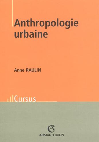 Couverture du livre « Anthropologie Urbaine ; Edition 2002 » de Anne Raulin aux éditions Armand Colin