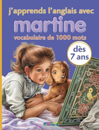 Couverture du livre « J'apprends l'anglais avec Martine » de Delahaye Gilbert et Marlier Marcel aux éditions Casterman