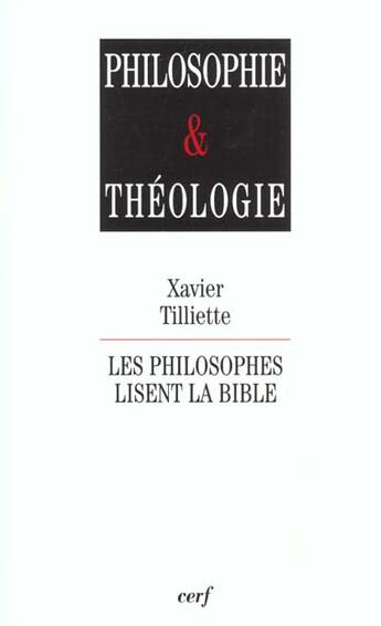 Couverture du livre « Les Philosophes lisent la Bible » de Xavier Tilliette aux éditions Cerf