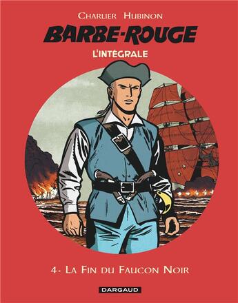 Couverture du livre « Barbe-Rouge : Intégrale vol.4 : la fin du faucon noir » de Jean-Michel Charlier et Victor Hubinon aux éditions Dargaud