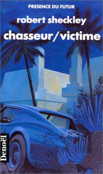 Couverture du livre « Chasseur victime » de Robert Sheckley aux éditions Denoel