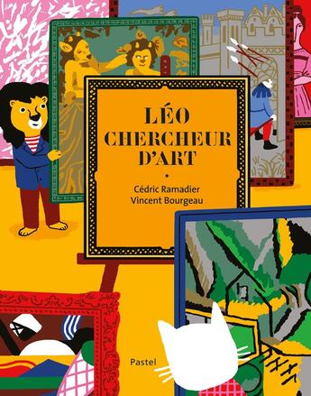 Couverture du livre « Léo, chercheur d'Art » de Cedric Ramadier et Vincent Bourgeau aux éditions Ecole Des Loisirs