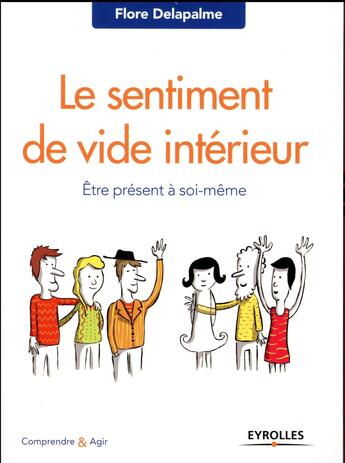 Couverture du livre « Le sentiment de vide intérieur ; être présent à soi-même (2e édition) » de Flore Delapalme aux éditions Eyrolles