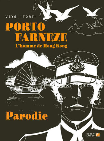 Couverture du livre « Porto farneze t.1 ; l'homme de Hong-Kong » de Pierre Veys aux éditions Robert Laffont