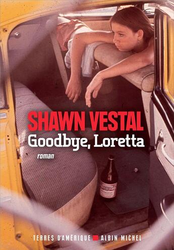 Couverture du livre « Goodbye, Loretta » de Shawn Vestal aux éditions Albin Michel