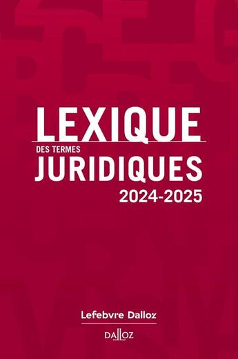 Couverture du livre « Lexique des termes juridiques (édition 2024-2025) » de Thierry Debard et Serge Guinchard aux éditions Dalloz