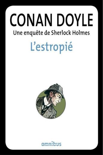 Couverture du livre « L'estropié » de Arthur Conan Doyle aux éditions Omnibus