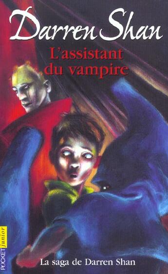 Couverture du livre « La saga de Darren Shan t.2 ; l'assistant du vampire » de Darren Shan aux éditions Pocket Jeunesse