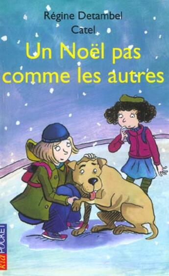 Couverture du livre « Un Noel Pas Comme Les Autres » de Regine Detambel et Catel aux éditions Pocket Jeunesse