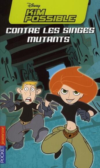 Couverture du livre « Kim Possible contre les singes mutants t.6 » de Kiki Thorpe aux éditions Pocket Jeunesse