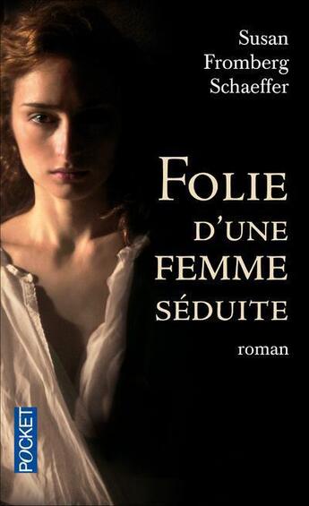 Couverture du livre « Folie d'une femme séduite » de Fromberg-Schaeffer S aux éditions Pocket