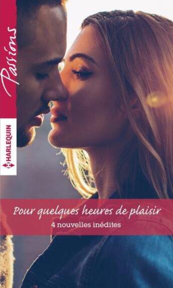 Couverture du livre « Pour quelques heures de plaisir » de  aux éditions Harlequin