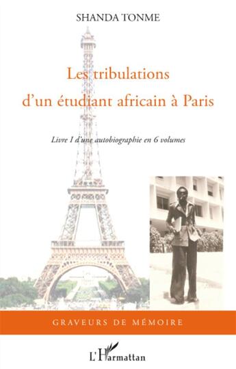 Couverture du livre « Les tribulations d'un étudiant africain à Paris Tome 1 » de Jean-Claude Shanda Tonme aux éditions L'harmattan