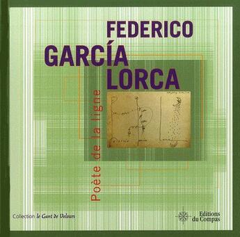 Couverture du livre « Federico García, Lorca poète de la ligne » de Marie-Helene Carbonel aux éditions Du Compas