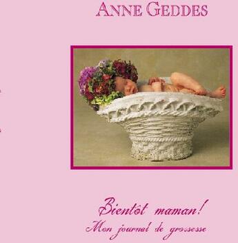 Couverture du livre « Bientôt maman ! mon journal de grossesse » de Geddes Anne aux éditions Fetjaine