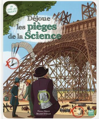 Couverture du livre « Déjoue les pièges de la science » de Pascale Hédelin et Benjamin Strickler aux éditions Gulf Stream