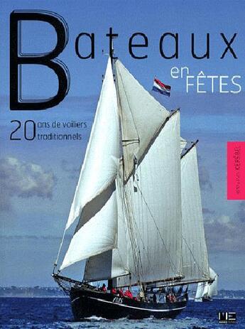 Couverture du livre « Bateaux en fêtes » de Bernard Kerebel aux éditions Marines