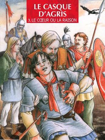 Couverture du livre « Le casque d'Agris t.3 ; le coeur ou la raison » de Luccisano et Claire Bigard et Folny aux éditions Assor Bd