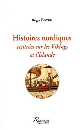 Couverture du livre « Histoires nordiques » de Regis Boyer aux éditions Riveneuve