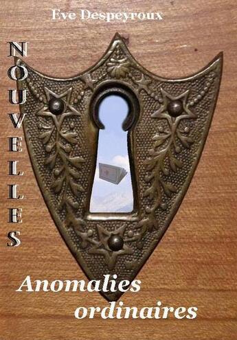 Couverture du livre « Anomalies ordinaires » de Eve Despeyroux aux éditions Syllabaire Editions