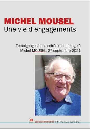 Couverture du livre « Michel Mousel. Une vie d'engagements : Témoignages de la soirée d'hommage à Michel MOUSEL, 27 septembre 2021 » de  aux éditions Croquant