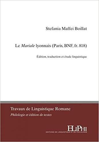 Couverture du livre « Le mariale lyonnais : Paris, BNF, fr. 818 » de Stefania Maffei Boillat aux éditions Eliphi