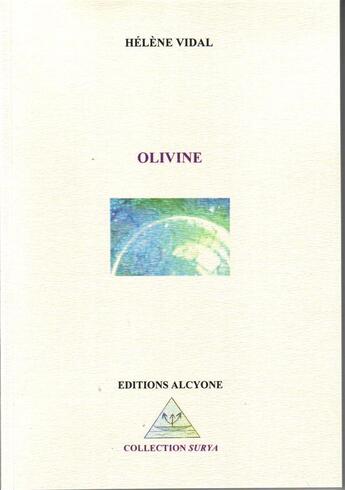 Couverture du livre « OLIVINE » de Helene Vidal aux éditions Alcyone