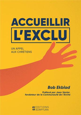 Couverture du livre « Accueillir l'exlu, un appel aux chrétiens » de Bob Ekblad aux éditions Scriptura