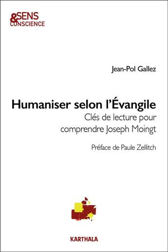 Couverture du livre « Humaniser selon l'Evangile : Clés de lecture pour comprendre Joseph Moingt » de Jean-Pol Gallez aux éditions Karthala