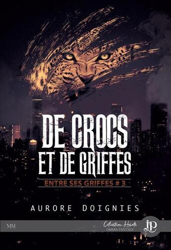 Couverture du livre « Entre ses griffes t.3 : de crocs et de griffes » de Aurore Doignies aux éditions Juno Publishing