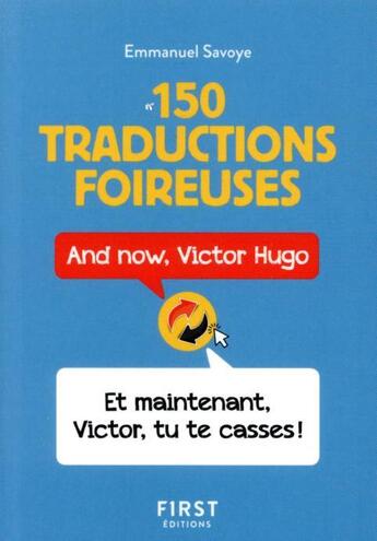 Couverture du livre « Petit livre de 150 traductions foireuses » de Emmanuel Savoye aux éditions First