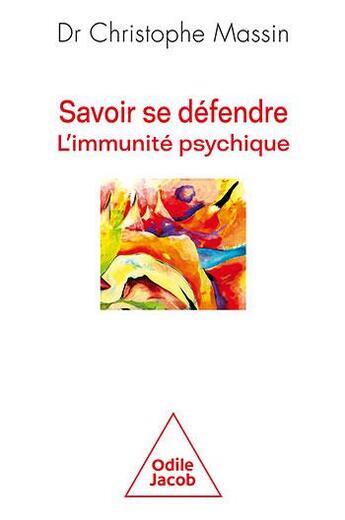 Couverture du livre « Savoir se défendre » de Christophe Massin aux éditions Odile Jacob