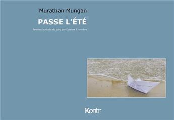 Couverture du livre « Passe l'été » de Murathan Mungan aux éditions Kontr