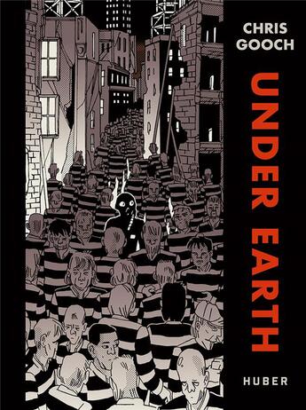 Couverture du livre « Under earth » de Chris Gooch aux éditions Huber