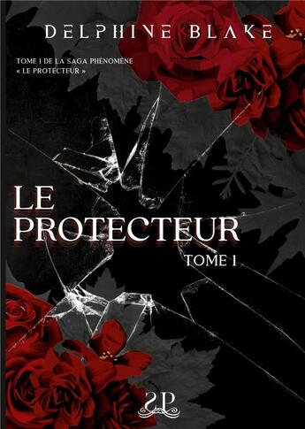 Couverture du livre « Le Protecteur » de Delphine Blake aux éditions Sinner Publishing