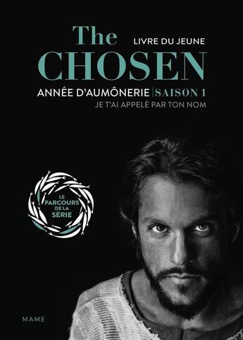 Couverture du livre « The chosen, année d'aumonerie saison 1 : je t'ai appelé par ton nom (livre du jeune) » de Emmanuel Wirth aux éditions Mame